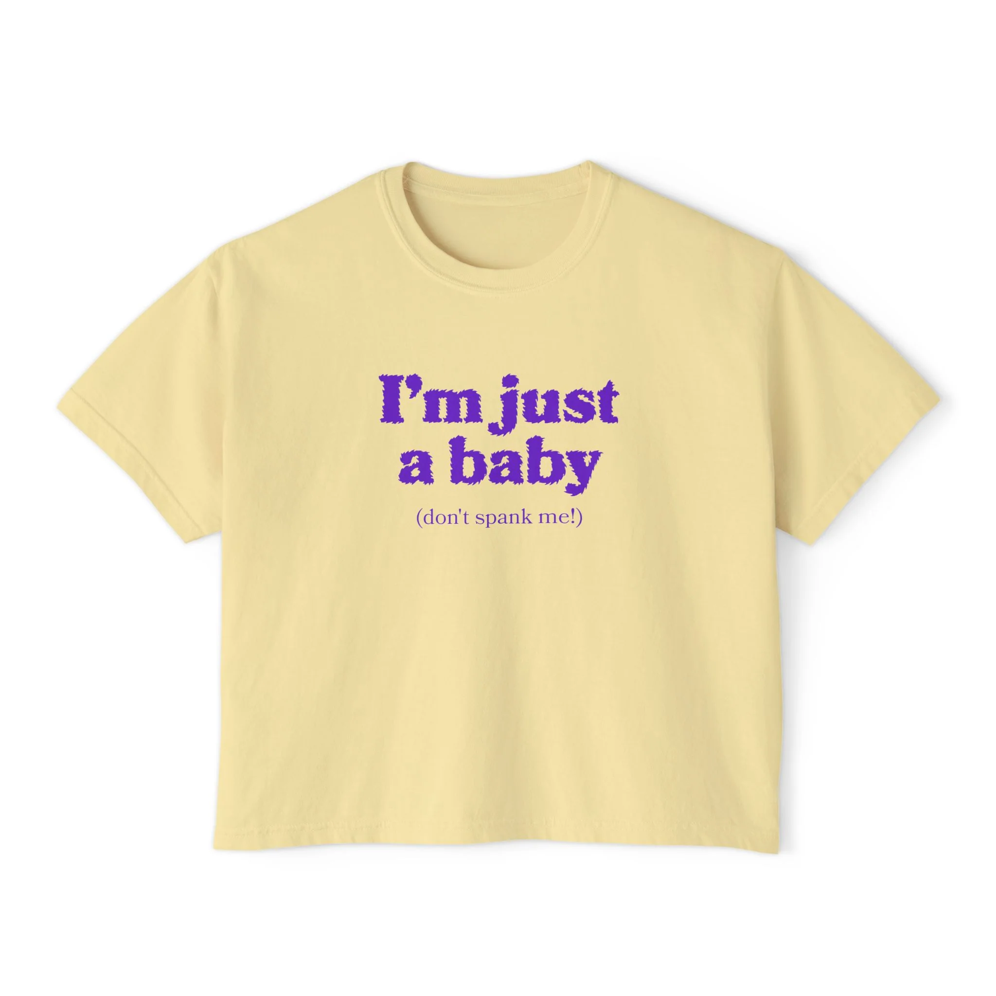 I’m Just A Baby Crop Top T-Shirt